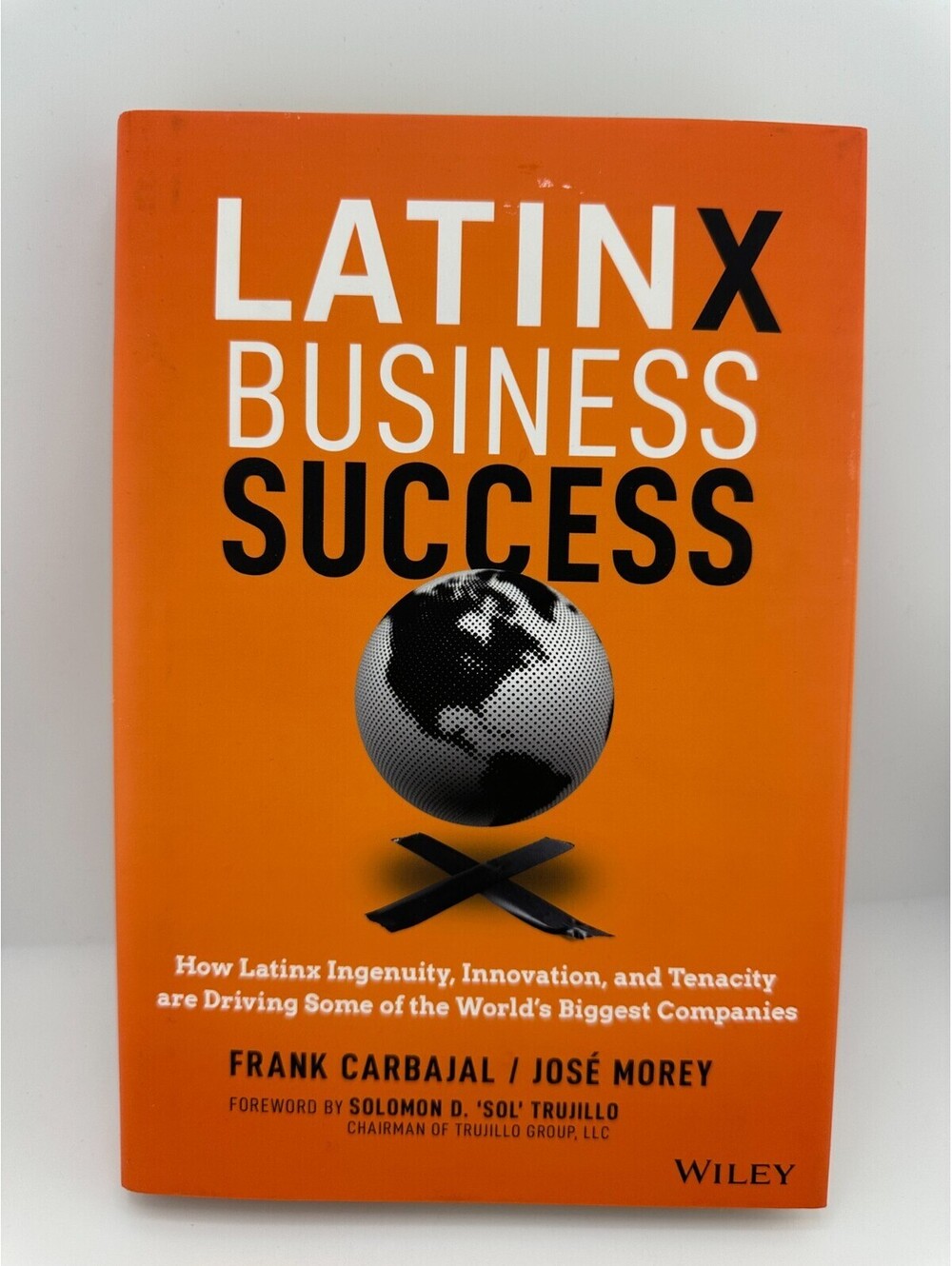 Latinx Business Success Carvajal Morey HC Wiley Leadership Book